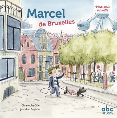 MARCEL DE BRUXELLES (COLL. VIENS VOIR MA VILLE)