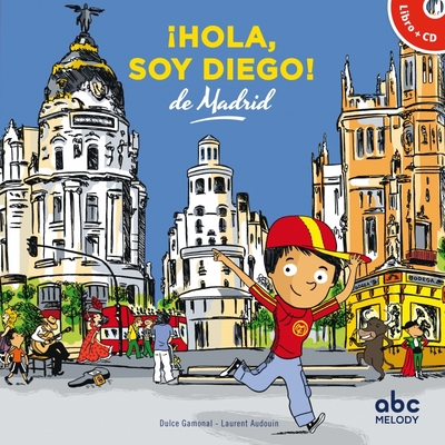 HOLA, SOY DIEGO DE MADRID (COLL. HELLO KIDS)