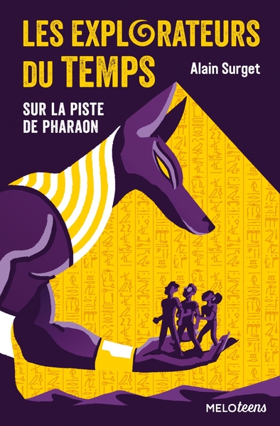 EXPLORATEURS DU TEMPS TOME 1 - SUR LA PISTE DE PHARAON