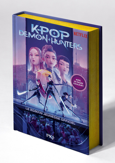 KPOP DEMON HUNTERS - LE ROMAN OFFICIEL DU FILM NETFLIX - EDITION COLLECTOR