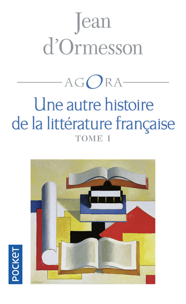 AUTRE HISTOIRE DE LA LITTERATURE FRANCAISE - TOME 1 - VOL01