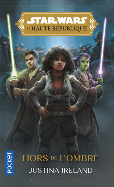 STAR WARS - LA HAUTE REPUBLIQUE, EN PLEINES TENEBRES - TOME 2 HORS DE L´OMBRE - INTERDIT AU CANADA -
