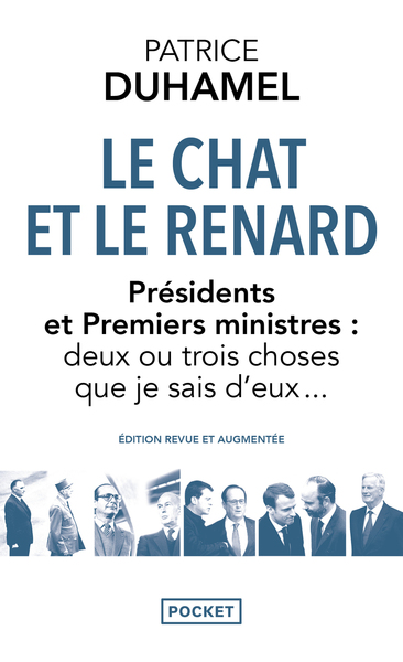 CHAT ET LE RENARD - PRESIDENTS ET PREMIERS MINISTRES : DEUX OU TROIS CHOSES QUE JE SAIS D´EUX...