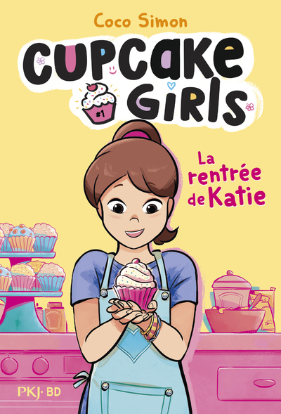 CUPCAKE GIRLS - TOME 1 LA RENTREE DE KATIE - HORS COLLECTION SERIEL - LA BANDE DESSINEE