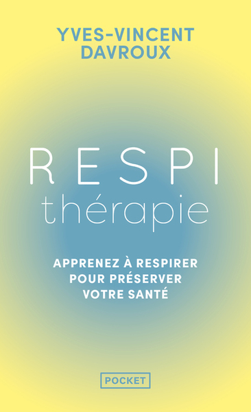 RESPITHERAPIE - DECOUVREZ LES POUVOIRS DU SOUFFLE SUR LA PREVENTION SANTE