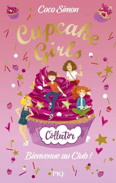 CUPCAKE GIRLS - BIENVENUE AU CLUB ! - COLLECTOR