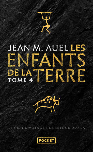LES ENFANTS DE LA TERRE - TOME 4 LE GRAND VOYAGE (1ERE PARTIE) + LE RETOUR D´AYLA (2ND PARTIE) - VOL
