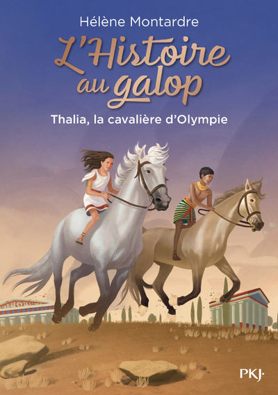 L´HISTOIRE AU GALOP - TOME 1 THALIA, LA CAVALIERE D´OLYMPIE - VOL01