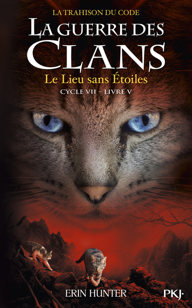 GUERRE DES CLANS CYCLE VII TOME 5 LE LIEU SANS ETOILES