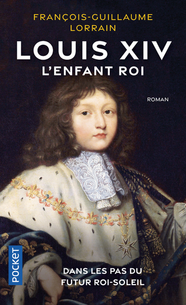 LOUIS XIV - L´ENFANT ROI