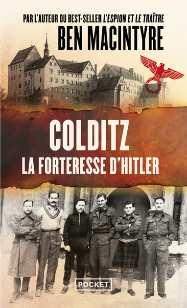 COLDITZ - L´INCROYABLE HISTOIRE DE LA FORTERESSE D´HITLER