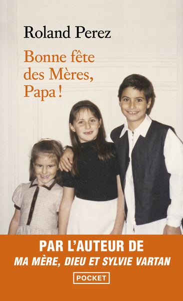 BONNE FETE DES MERES, PAPA !