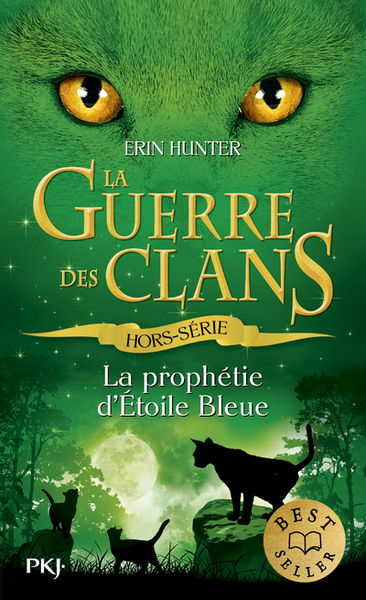 GUERRE DES CLANS : LA PROPHETIE D´ETOILE BLEUE - HORS-SE