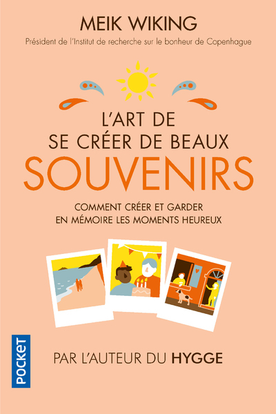 L´ART DE SE CREER DE BEAUX SOUVENIRS