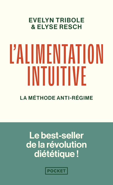 L´ALIMENTATION INTUITIVE - LA METHODE ANTI-REGIME