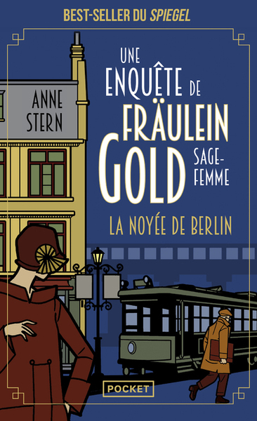ENQUETE DE FRAULEIN GOLD, SAGE-FEMME - TOME 1 LA NOYEE DE BERLIN