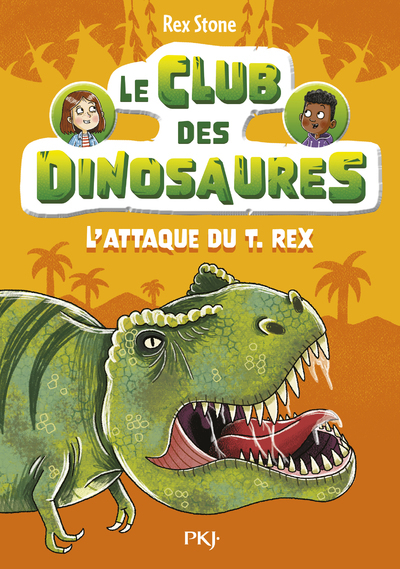 CLUB DES DINOSAURES - TOME 1 L´ATTAQUE DU T.REX