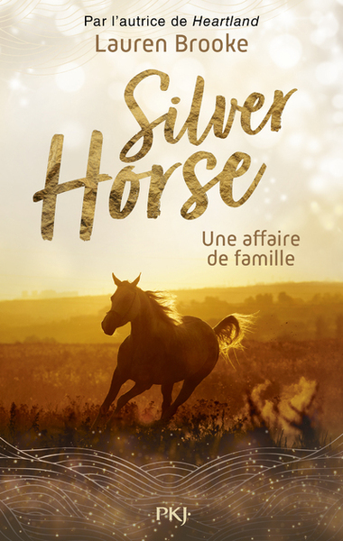 SILVER HORSE - TOME 04 UNE AFFAIRE DE FAMILLE