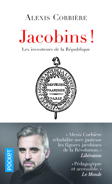 JACOBINS ! - LES INVENTEURS DE LA REPUBLIQUE