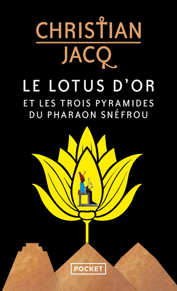 LE LOTUS D´OR ET LES TROIS PYRAMIDES DU PHARAON SNEFROU