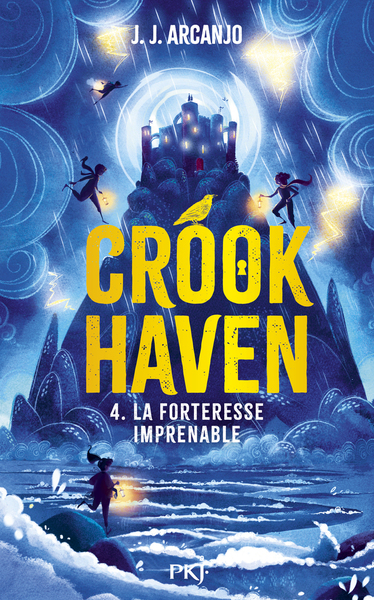 CROOKHAVEN - TOME 4 LA FORTERESSE IMPRENABLE