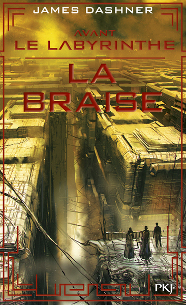 AVANT LE LABYRINTHE - TOME 5 LA BRAISE - VOL05