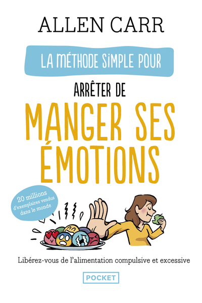 LA METHODE SIMPLE POUR ARRETER DE MANGER SES EMOTIONS