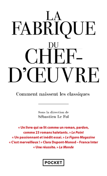 FABRIQUE DU CHEF-D´OEUVRE : COMMENT NAISSENT LES CLASSIQUES