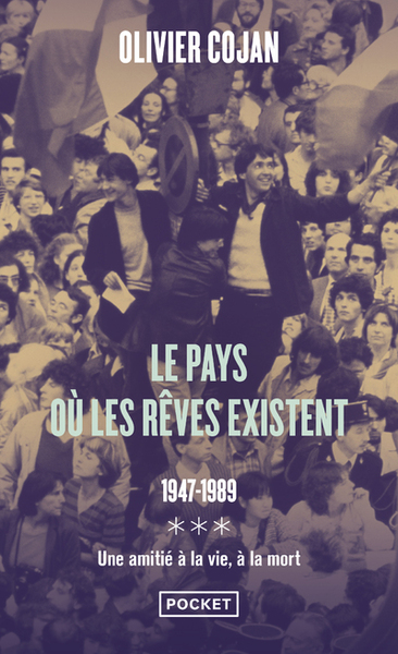 PAYS OU LES REVES EXISTENT - 1947-1989 - DU FOND DE LEUR SILENCE OBSTINE / LA FIN D´UN MONDE - TO