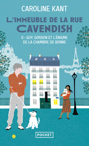 L´IMMEUBLE DE LA RUE CAVENDISH - TOME 6 GUY, GORDON ET L´ENIGME DE LA CHAMBRE DE BONNE