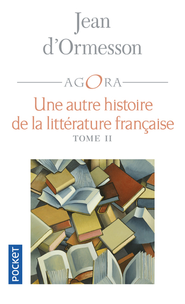 AUTRE HISTOIRE DE LA LITTERATURE FRANCAISE - TOME 2 - VOL02