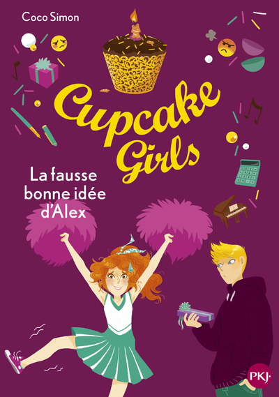 CUPCAKE GIRLS - TOME 32 LA FAUSSE BONNE IDEE D´ALEX
