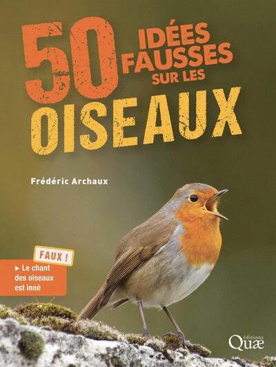 50 IDEES FAUSSES SUR LES OISEAUX