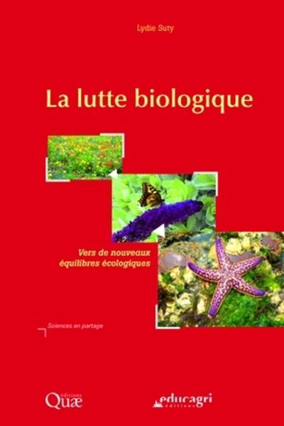 LUTTE BIOLOGIQUE - VERS DE NOUVEAUX EQUILIBRES ECOLOGIQUES