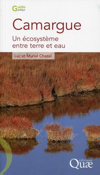 CAMARGUE - UN ECOSYSTEME ENTRE TERRE ET EAU