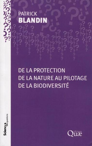 DE LA PROTECTION DE LA NATURE AU PILOTAGE DE LA BIODIVERSITE