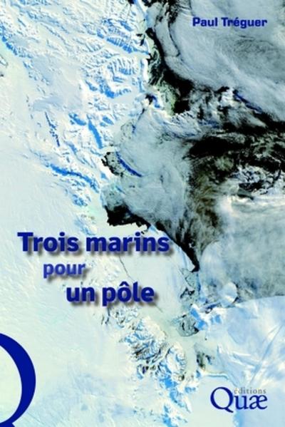 TROIS MARINS POUR UN POLE