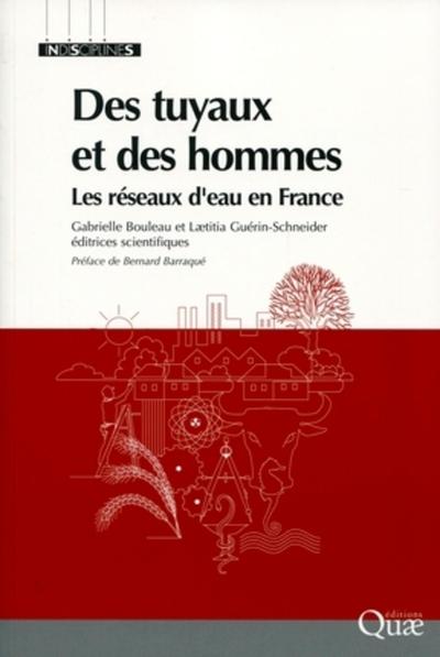 DES TUYAUX ET DES HOMMES. LES RESEAUX D´EAU EN FRANCE
