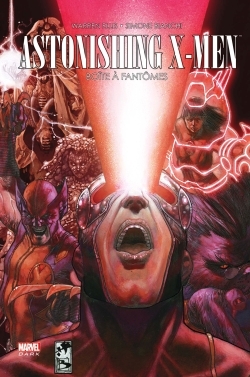 ASTONISHING X-MEN : BOITE A FANTOMES
