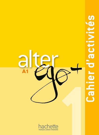 ALTER EGO + 1 : CAHIER D´ACTIVITES + CD AUDIO