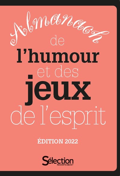 ALMANACH DE L´HUMOUR ET DES JEUX DE L´ESPRIT 2022