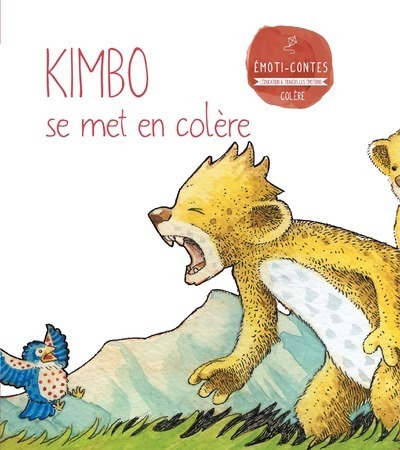KIMBO SE MET EN COLERE (LES EMOTI-CONTES : LA COLERE)