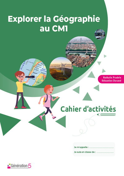 CAHIER D´ACTIVITES EXPLORER LA GEOGRAPHIE AU CM1