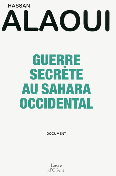 GUERRE SECRETE AU SAHARA OCCIDENTAL