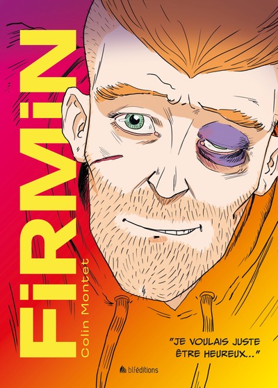 FIRMIN - JE VOULAIS JUSTE ETRE HEUREUX...