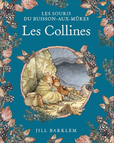 LES SOURIS DU BUISSON AUX MURES - T06 - LES SOURIS DU BUISSON AUX MURES - LES COLLINES