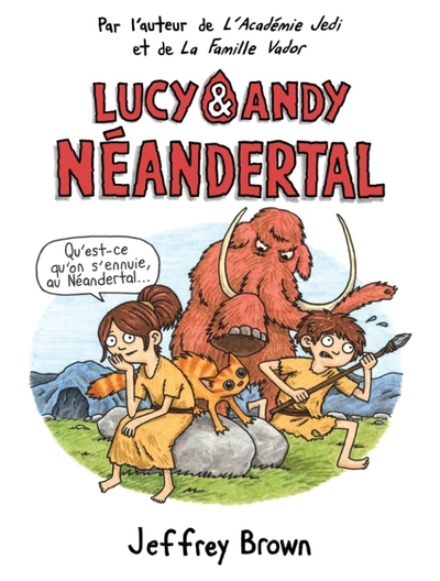 LUCY ET ANDY NEANDERTAL T1