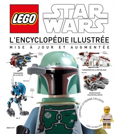 LEGO STAR WARS, L´ENCYCLOPEDIE ILLUSTREE REVUE ET AUGMENTEE