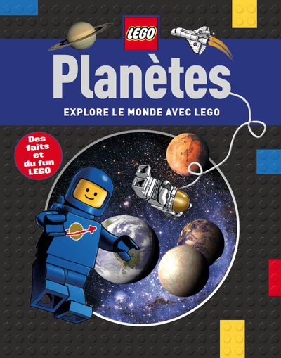 PLANETES - EXPLORE LE MONDE AVEC LEGO