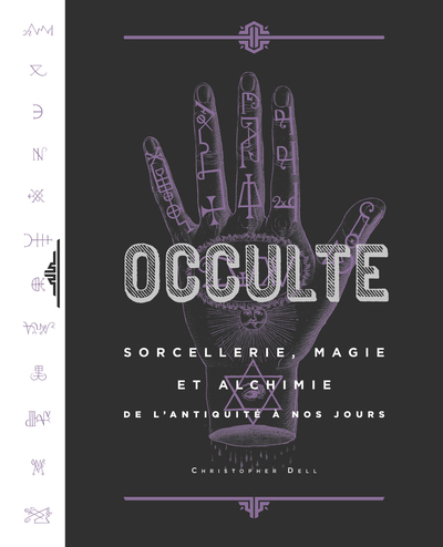 OCCULTE, LE GRAND LIVRE DE LA - OCCULTE, SORCELLERIE, MAGIE ET ALCHIMIE DE L´ANTIQUITE A NOS JOURS